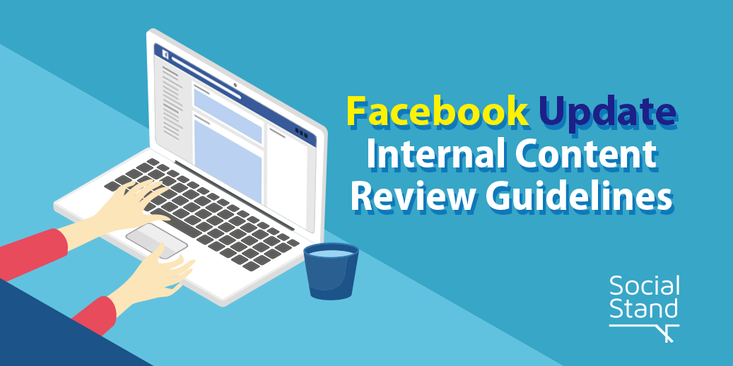 Facebook Update to Rebuild Goodwill, Publishes Internal Content Review Guidelines