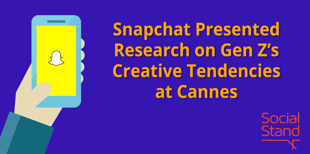 Snapchat Presented Research on Gen Z’s Creative Tendencies at Cannes