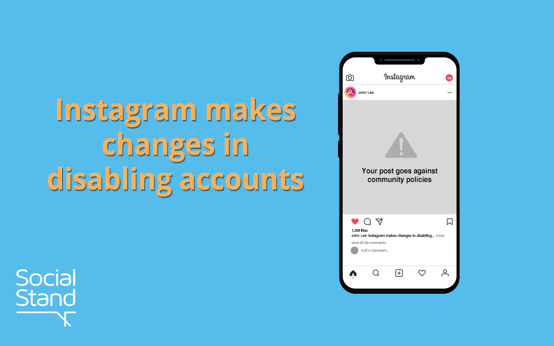 Instagram makes changes in disabling accounts