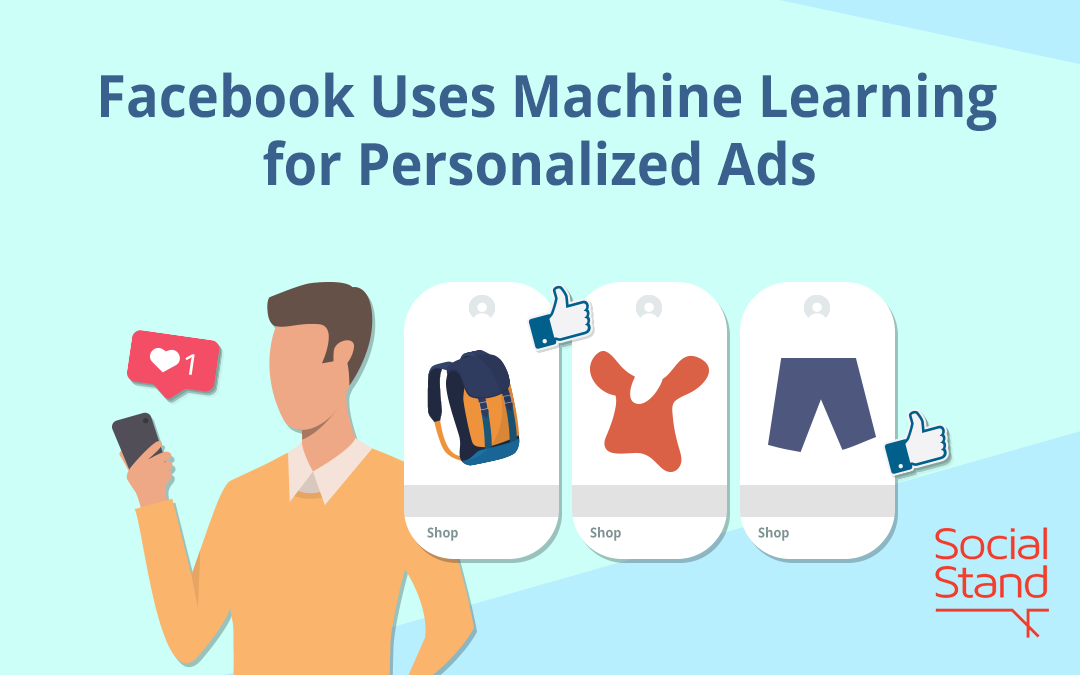 Facebook Uses Machine Learning for Personalized Ads