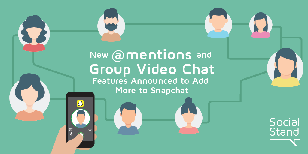 New Mentions and Group Video Chat Features Announced to Add More to Snapchat