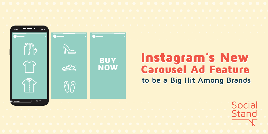 Instagram's New Carousel Ad Feature to be a Big Hit Among Brands